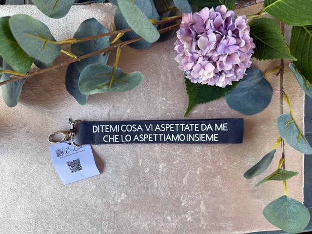Portachiavi - DITEMI COSA VI ASPETTATE DA ME CHE LO ASPETTIAMO INSIEME