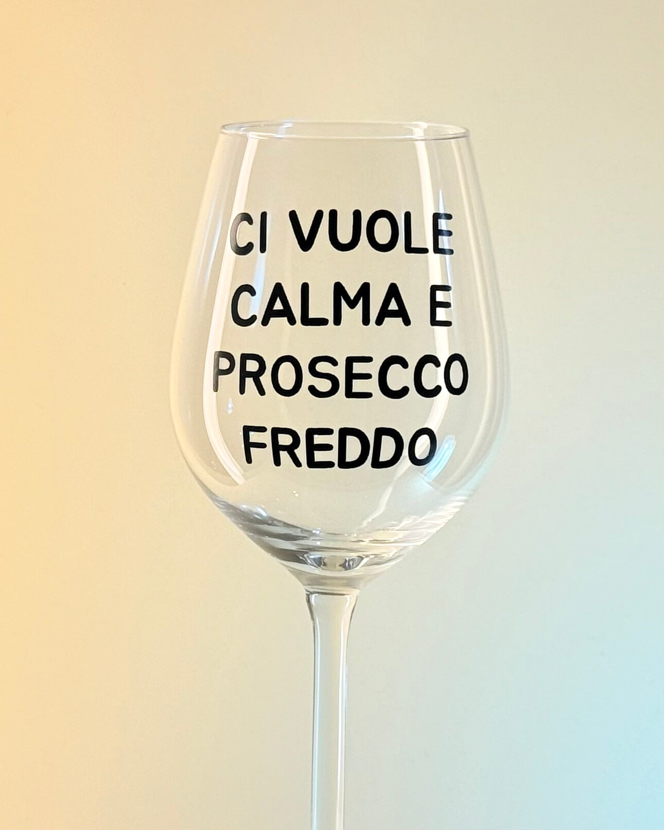 Calice - CI VUOLE CALMA E PROSECCO FREDDO
