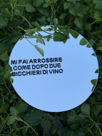 Mirror - YOU MAKE ME BLUSH LIKE I DRINK TWO GLASSES OF WINE