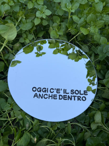 Specchio - OGGI C'è IL SOLE ANCHE DENTRO