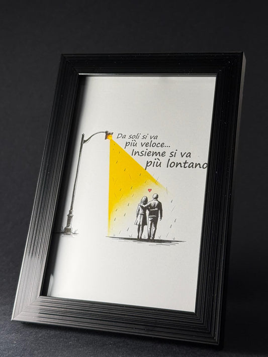 Quadro - Da soli si va più veloci insieme si va più lontano