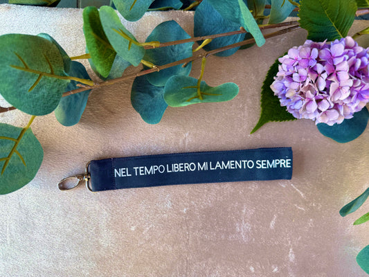 Portachiavi - NEL TEMPO LIBERO MI LAMENTO SEMPRE