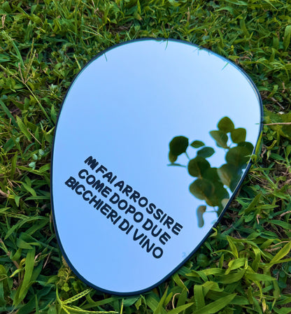 Mirror - YOU MAKE ME BLUSH LIKE I DRINK TWO GLASSES OF WINE