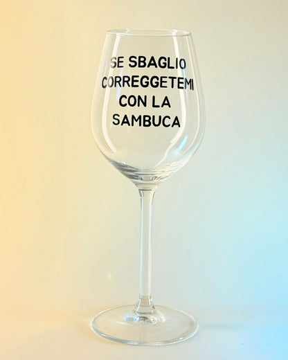 Calice - SE SBAGLIO CORREGGETEMI CON LA SAMBUCA