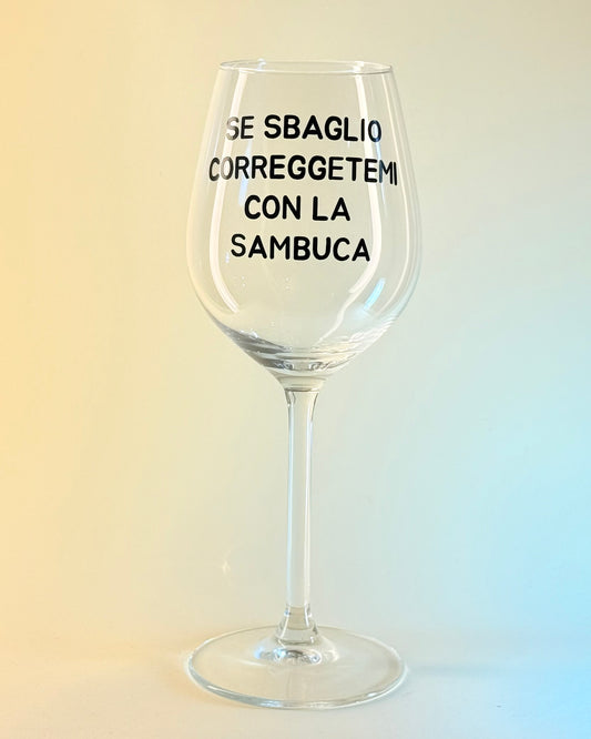 Calice - SE SBAGLIO CORREGGETEMI CON LA SAMBUCA