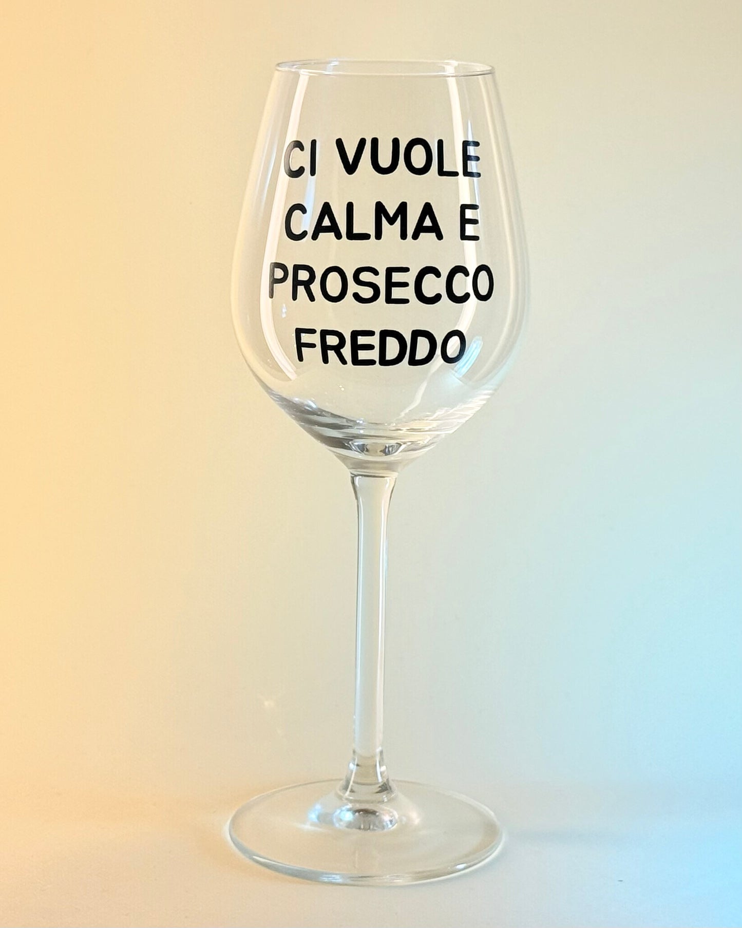Calice - CI VUOLE CALMA E PROSECCO FREDDO