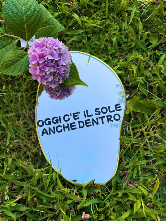 Specchio - OGGI C'è IL SOLE ANCHE DENTRO